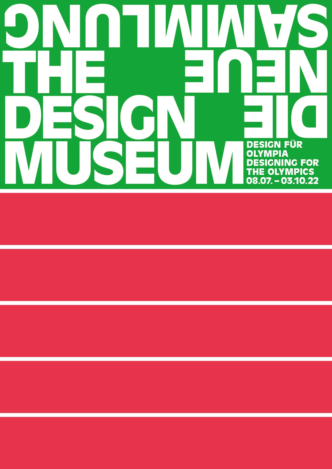 Ausstellungsplakat. Das grüne Logo von Die Neue Sammlung mit Titel und Ausstellungslaufzeit am Rand rechts unten. Darunter fünf rote Balken
