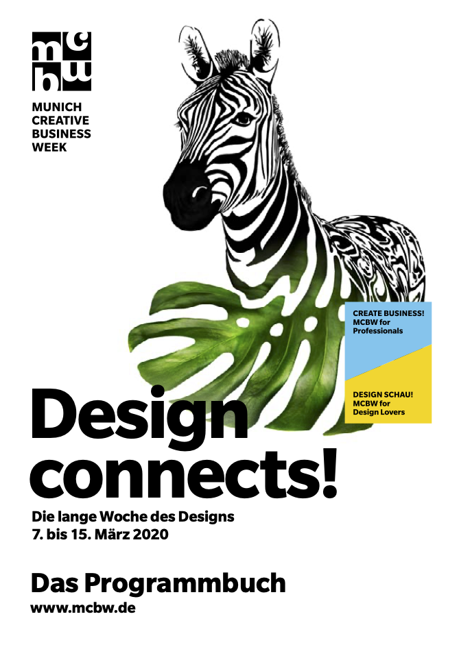 Full view of the cover of the MCBW 2020 program book. A zebra that turns into a green monstera leaf in the chest area. The MCBW logo at the top left. In black letters below the zebra "Design connects". To the right of the logo "Create Business! MCBW for Professionals" and "Design Schau! MCBW for Design Lovers".