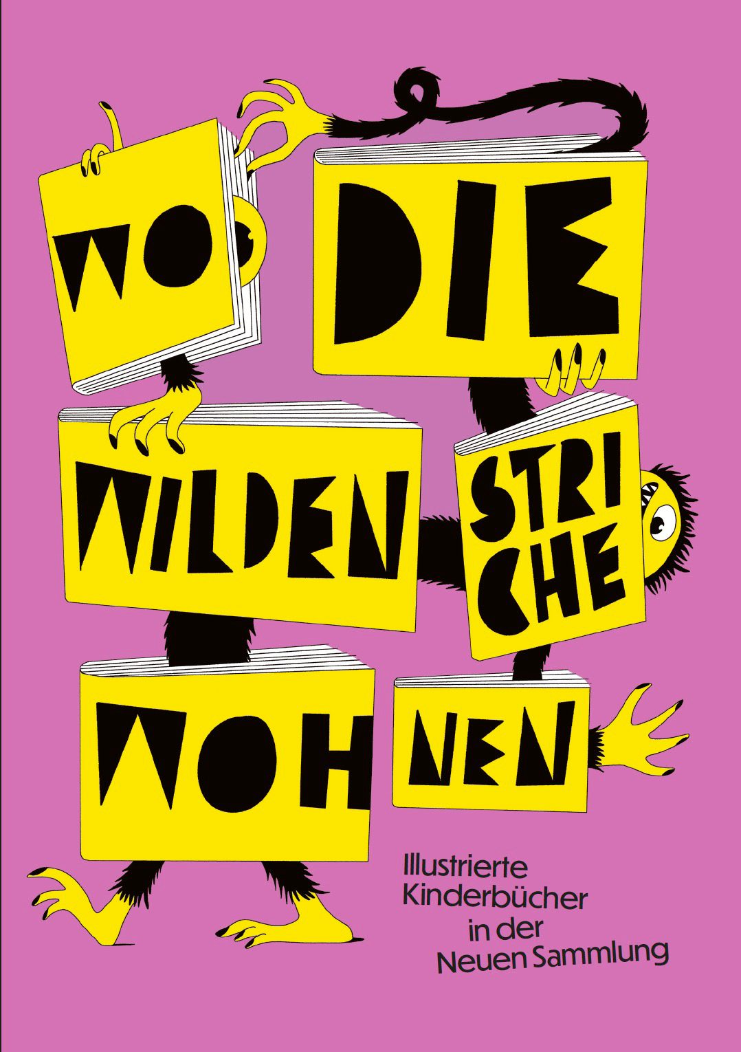 Cover Ausstellungskatalog. Zu sehen ist ein schwarz behaartes Fabelwesen das sechs gelbe Bücher hält, die den Buchtitel enthalten. Rechts unten befindet sich ein schwarzer Text (Illustrierte Kinderbücher in der Neuen Sammlung). Die Hintergrundfarbe des Umschlages ist helles Violett.